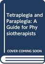 Tetraplegia  Paraplegia A Guide for Physiotherapists