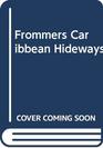 Frommers Caribbean Hideways