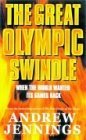 The Great Olympic Swindle When the World Wanted Its Games Back