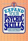 Expand Your Psychic Skills