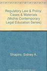 Regulatory Law and Policy Cases and Materials Second Edition 1998