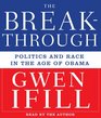 Breakthrough Politics and Race in the Age of Obama