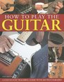 How  to Play the Guitar
