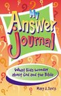 My Answer Journal What Kids Wonder About God and the Bible