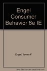 Engel Consumer Behavior 6e IE