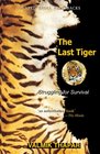 The Last Tiger Struggling for Survival