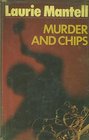 Murder and Chips
