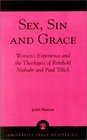 Sex Sin and Grace Women's Experience and the Theologies of Reinhold Niebuhr and Paul Tillich