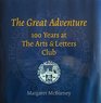 The Great Adventure 100 Years at the Arts  Letters Club