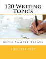 120 Writing Topics with Sample Essays