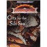 Dark Sun City by the Silt Sea