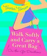 Walk Softly and Carry a Great Bag OntheGo Devotions