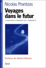 Voyages dans le futur L'aventure cosmique de l'humanite