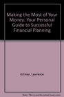 Making the Most of Your Money Your Personal Guide to Successful Financial Planning