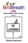BirdBreath Life from a Bird's Point ot View Volume 3