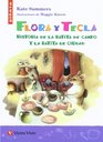 Flora Y Tecla / Milly and Tilly Historia De La Ratita De Campo Y La Ratita De Ciudad / Story of a town mouse and a country mouse