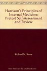 Harrison's Principles of Internal Medicine Pretest SelfAssessment and Review