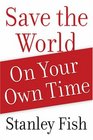 Save the World on Your Own Time