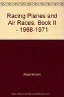 Racing Planes and Air Races Book II 19681971