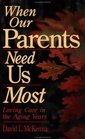 When Our Parents Need Us Most