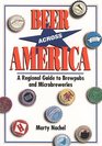 Beer Across America  A Regional Guide to Brewpubs and Microbreweries