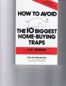 How to Avoid the Ten Biggest HomeBuying Traps