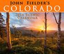 John Fielder's 2016 Colorado Scenic Wall Calendar