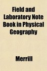 Field and Laboratory Note Book in Physical Geography