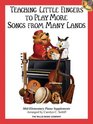 Teaching Little Fingers to Play More Songs from Many Lands MidElementary Level  Book with CD