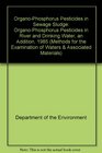 OrganoPhosphorus Pesticides in Sewage Sludge OrganoPhosphorus Pesticides in River and Drinking Water an Addition 1985
