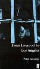 From Liverpool to Los Angeles On Writing for Theatre Film and Television