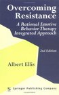 Overcoming Resistance: A Rational Emotive Behavior Therapy Integrated Approach