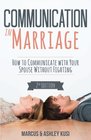 Communication in Marriage How to Communicate with Your Spouse Without Fighting