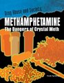 Methamphetamine The Dangers of Crystal Meth