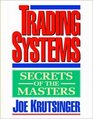 Trading Systems Secrets of the Masters
