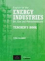 English for the Energy Industries Teacher's Book Oil Gas and Petrochemicals