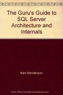 The Guru's Guide to SQL Server Architecture and Internals