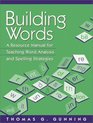 Building Words A Resource Manual for Teaching Word Analysis and Spelling Strategies