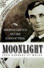 Moonlight  Abraham Lincoln and the Almanac Trial