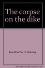 The corpse on the dike