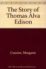 The Story of Thomas Alva Edison 1997 publication