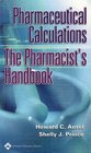 Pharmaceutical Calculations The Pharmacist's Handbook