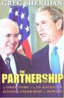 The Partnership The Inside Story of the USAustralian Alliance Under Howard and Bush