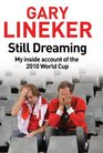 Still Dreaming My Inside Account of the 2010 World Cup