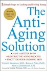 The AntiAging Solution  5 Simple Steps to Looking and Feeling Young