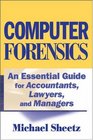 Computer Forensics An Essential Guide for Accountants Lawyers and Managers