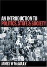 An Introduction to Politics State and Society