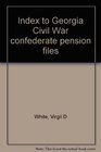 Index to Georgia Civil War confederate pension files