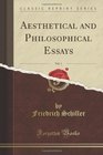 Aesthetical and Philosophical Essays Vol 1 of 2