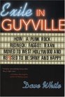 Exile in Guyville How a Punk Rock Redneck Faggot Texan Moved to West Hollywood and Refused to Be Shiny and Happy